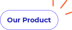 Our Product
